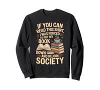 If You Can Read This Shirt Book Down Sweatshirt