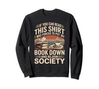If You Can Read This Shirt Book Down Sweatshirt
