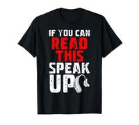 If You Can Read This Speak Up Hearing Aids T-Shirt