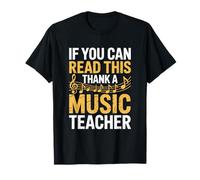 If You Can Read This Thank A Music Teacher, Musician T-Shirt