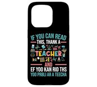 If You Can Read This Thank A Teacher - Funny Teacher Case for iPhone 15 Pro
