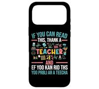If You Can Read This Thank A Teacher - Funny Teacher Case for iPhone 17 Pro Max