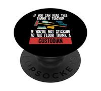 If You Can Read This Thank A Teacher School Custodian PopSockets Adhesive PopGrip