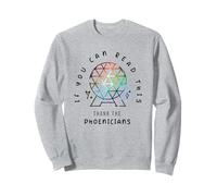 if you can read this thank the phoenicians apparel spaceship Sweatshirt