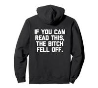 If You Can Read This The Bitch Fell Off - Funny Motorcycle Pullover Hoodie