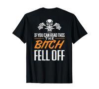 If You Can Read This The Bitch Fell Off Motorcycle T-Shirt
