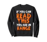 If You Can Read This You Are in Range Mixed Martial Arts Sweatshirt