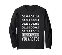 If You Can Read This, you are too - Binary Freak Design Long Sleeve T-Shirt