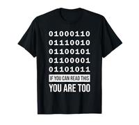 If You Can Read This, you are too - Binary Freak Design T-Shirt