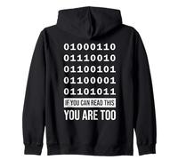 If You Can Read This, you are too - Binary Freak Design Zip Hoodie