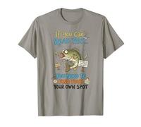 If You Can Read This You Need to Find Your Own Spot - Fish T-Shirt