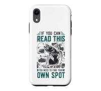 If You Can Read This You Need To Find Your Own Spot Fishing Case for iPhone XR