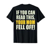 If You Can Read This Your Mom Fell Off Biker Tee T-Shirt