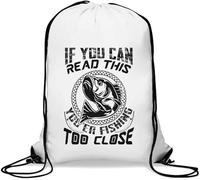 If You Can Read This You're Fishing Too Close Gym Sack Casual Drawstring Bag White