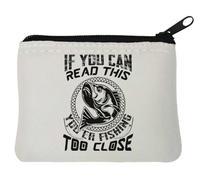 If You Can Read This You're Fishing Too Close Neoprene Coin Purse Pouch 10x11cm White