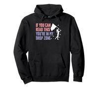 If You Can Read This Youre In My Drop Zone Color Guard Pullover Hoodie