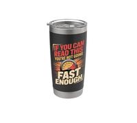 If You Can Read This You're Not Going Fast Enough Motorcycle Stainless Steel Insulated Tumbler