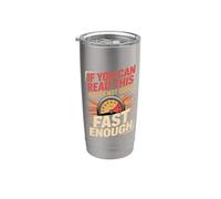 If You Can Read This You're Not Going Fast Enough Motorcycle Stainless Steel Insulated Tumbler