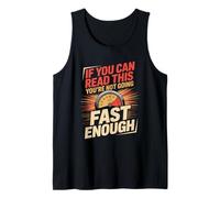 If You Can Read This You're Not Going Fast Enough Motorcycle Tank Top