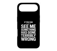 If You Can See Me Something Has Gone Terribly Wrong Case for iPhone Air