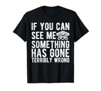 If You Can See Me Something Has Gone Terribly Wrong Stage T-Shirt