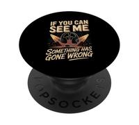 If You Can See Me Something Has Gone Wrong Stage Crew PopSockets Adhesive PopGrip