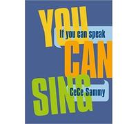 If You Can Speak You Can Sing