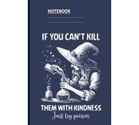 If You Can’t Kill Them With Kindness Just Try Poison Witch Brewing Potion On Dark Blue Cover