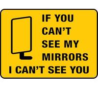 If You Can T See My Mirrors I Can T See You Signs Outdoor, Uv Printed Aluminum 12 X 8 In, Weatherproof And Security Signs For Home Or Business