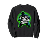 If You Can’t Tackle It Don’t Talk About It design Rugby Sweatshirt
