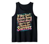 If You Can’t Take Talk You’re Not Ready for Success - Tank Top