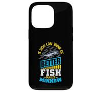 If You Can Think of Better Fish - Fisher Mens Fishing Case for iPhone 13 Pro