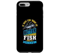 If You Can Think of Better Fish - Fisher Mens Fishing Case for iPhone 7 Plus/8 Plus
