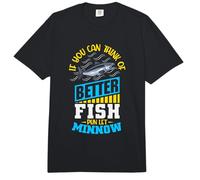 If You Can Think of Better Fish - Fisher Mens Fishing Comfort Colors Adult Heavyweight T-Shirt