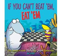 If You Can't Beat 'Em, Eat 'em: The Twenty-Fourth Sherman's Lagoon Collection Volume 24