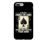 If You Can't Change The Cards Change How You Play Motivation Case for iPhone 7 Plus/8 Plus