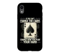 If You Can't Change The Cards Change How You Play Motivation Case for iPhone XR