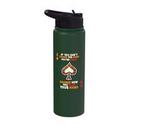 If You Can't Change The Cards Change How You Play Motivation Stainless Steel Insulated Water Bottle