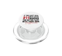 If You Can't Dial 911 With Six Stab Wounds Funny Boyfriend PopSockets PopGrip for MagSafe