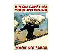 If You Can't Do Your Job Drunk You're Not Sailor Tin Metal Sign Wall Decor Fun Decoration for Home Kitchen Bar Room Garage Vintage Poster Plaque 8"x 12"
