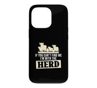 If You Can't Find Me I'm With The Herd Funny Cattle Farmers Case for iPhone 13 Pro