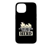 If You Can't Find Me I'm With The Herd Funny Cattle Farmers Case for iPhone 15