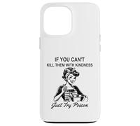 If You Can't Kill Them With Kindness Just Try Poison Day Case for iPhone 13 Pro Max