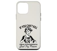 If You Can't Kill Them With Kindness Just Try Poison Funny Case for iPhone 12 mini