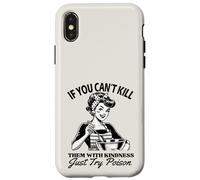 If You Can't Kill Them With Kindness Just Try Poison Funny Case for iPhone X/XS