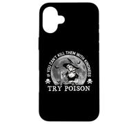 If You Can't Kill Them With Kindness Try Poison Case for iPhone 16 Plus