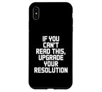 If You Can't Read This Upgrade Your Resolution Video Gamer Case for iPhone XS Max