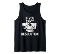 If You Can't Read This Upgrade Your Resolution Video Gamer Tank Top