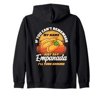 If You Can't Remember My Name Just Say Empanada Zip Hoodie