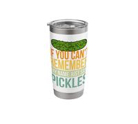 If You Can't Remember My Name Just Say Pickles Stainless Steel Insulated Tumbler